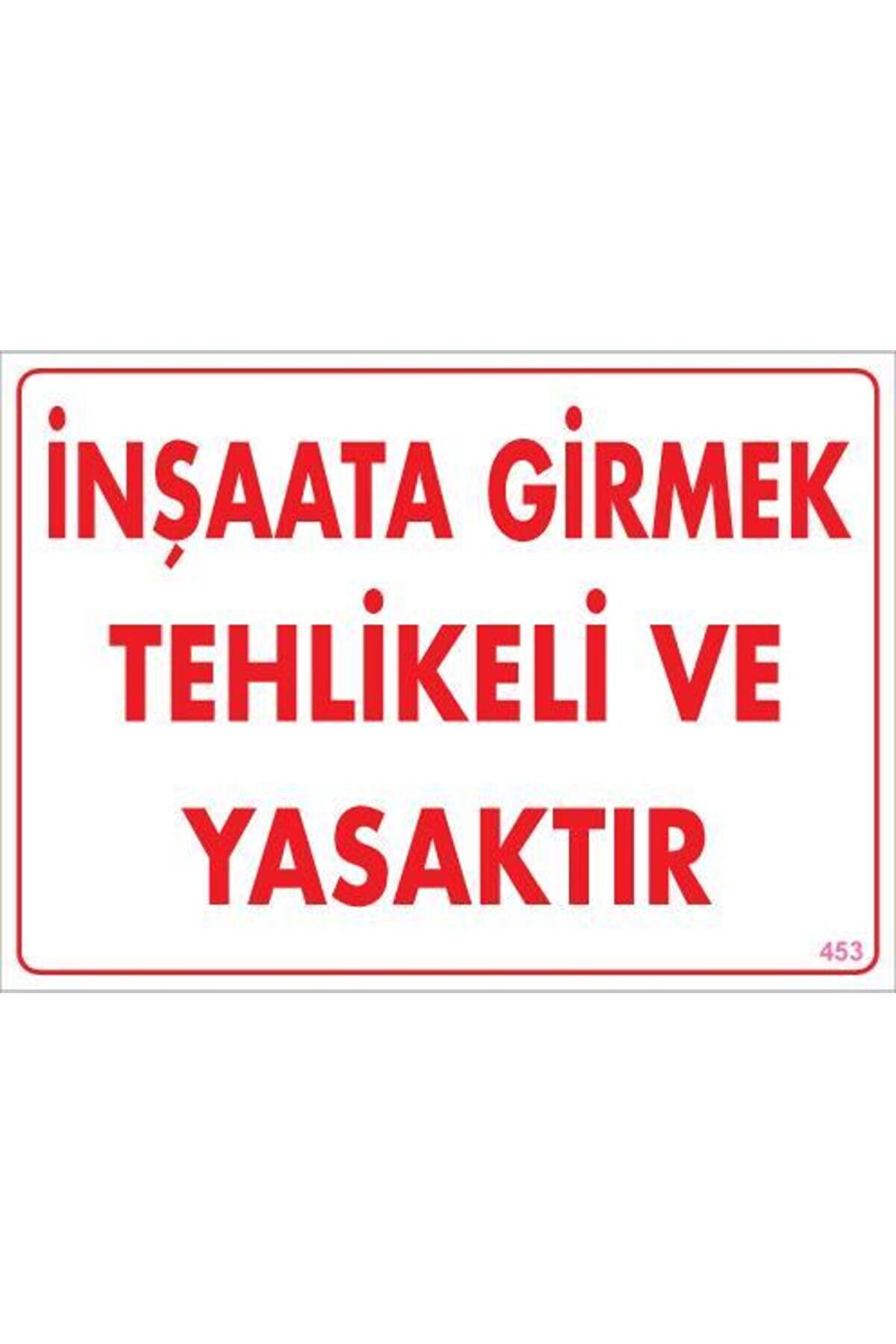 Ethab Ti̇caret İnşaata Gi̇rmek Yasaktır Uyarı Levhası 25X35 Kod453