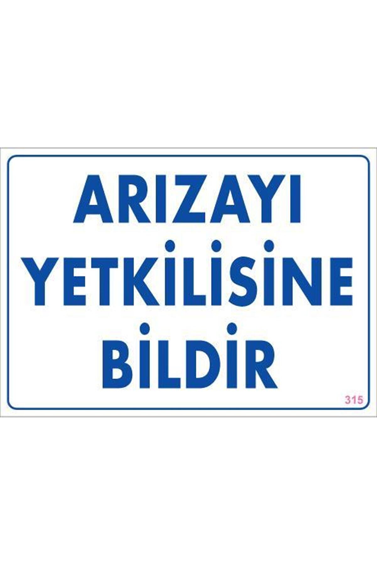 Ethab Ti̇caret Arızayı Bi̇ldi̇r Uyarı Levhası 25X35 Kod315