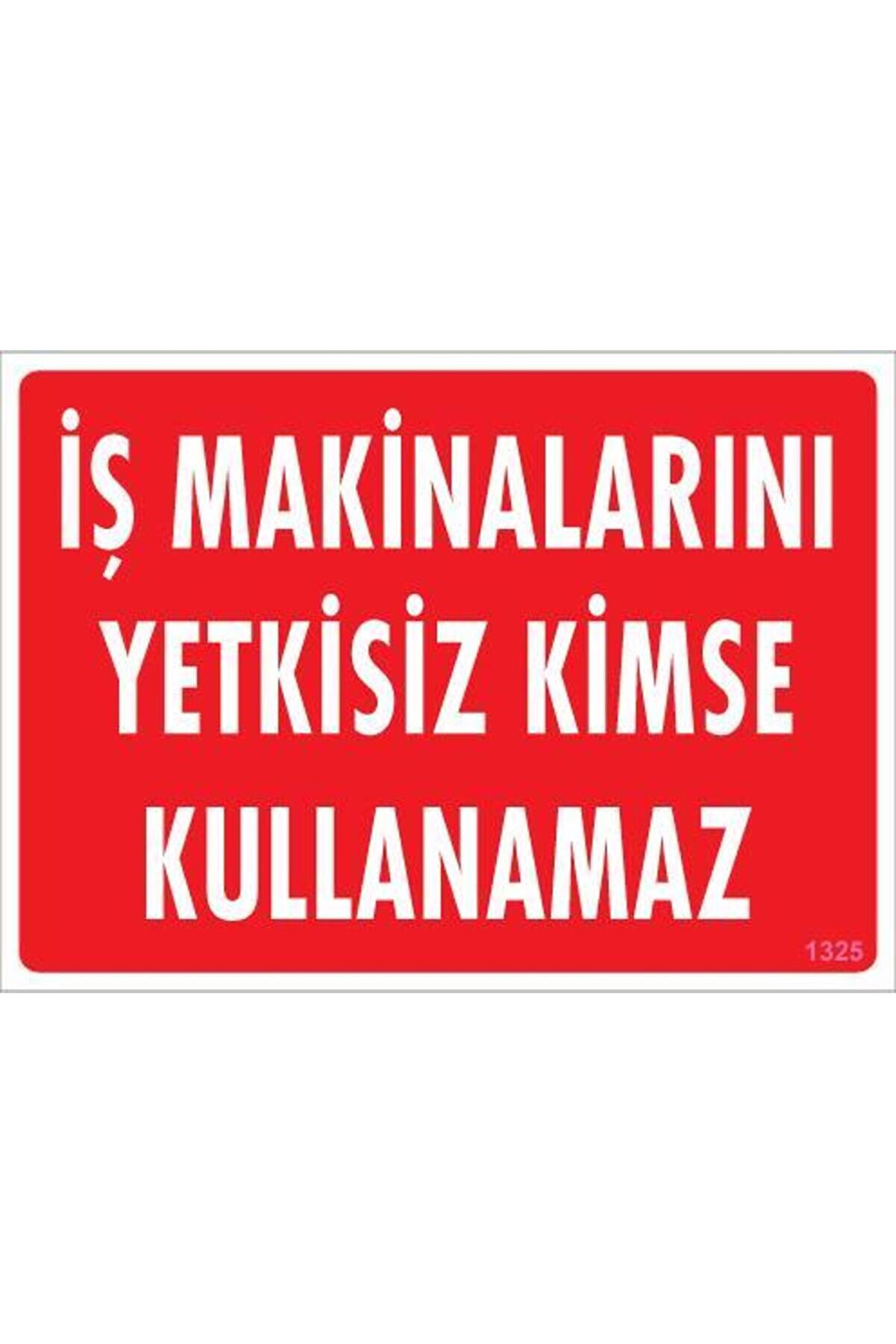Ethab Ti̇caret İş Maki̇naları Uyarı Levhası 25X35 Kod1325