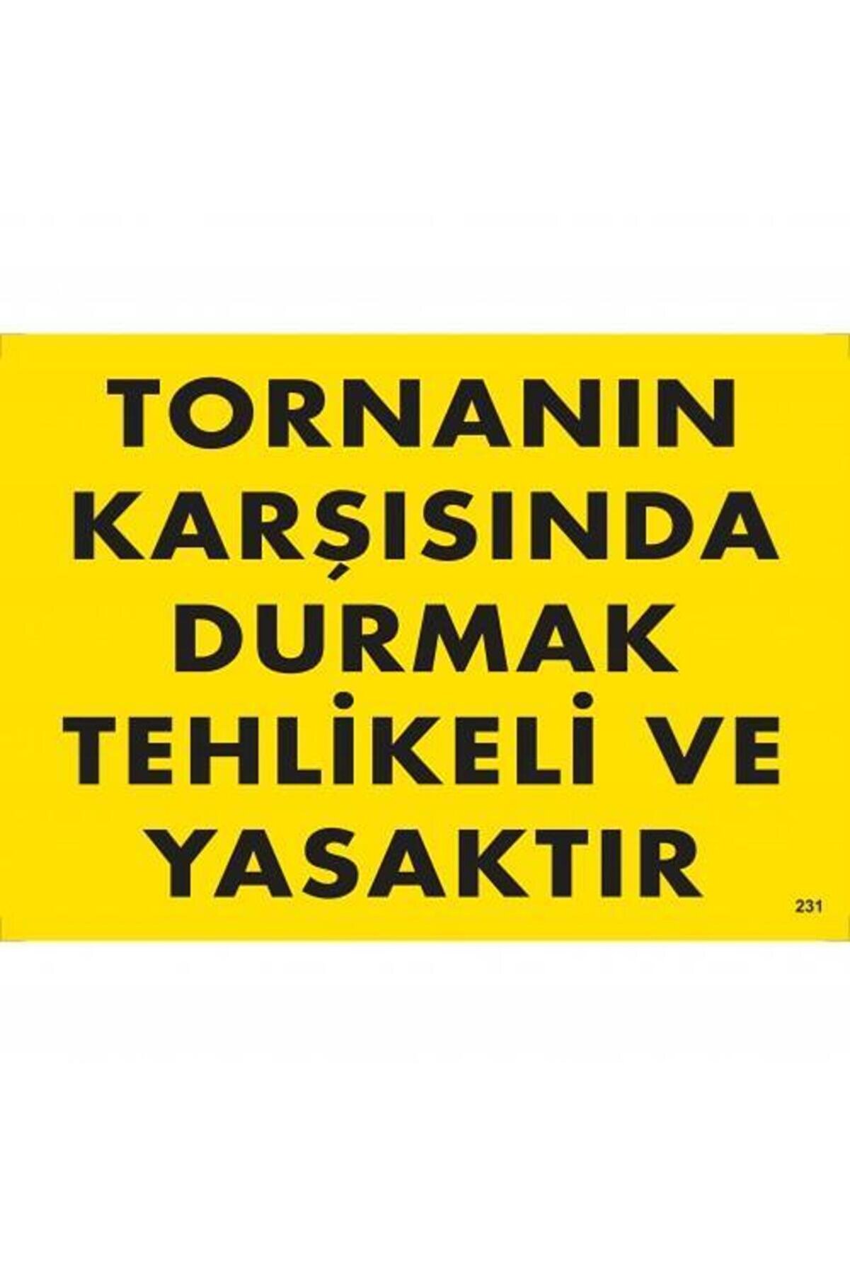 Ethab Ti̇caret Tornanın Karşısında Durmak Tehli̇keli̇ Ve Yasaktır Uyarı Levhası 25X35 Kod207