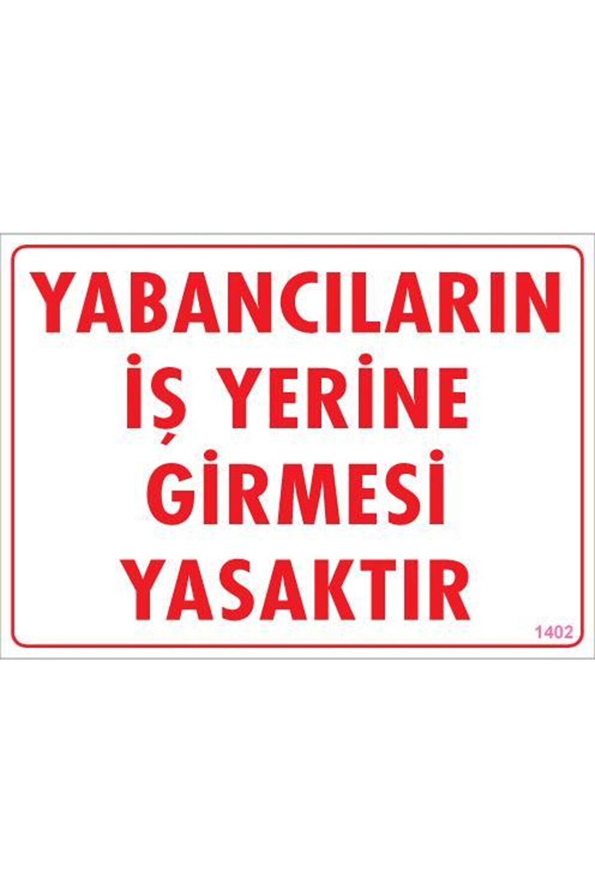 Ethab Ti̇caret Yabancı Uyarı Levhası 25X35 Kod1402