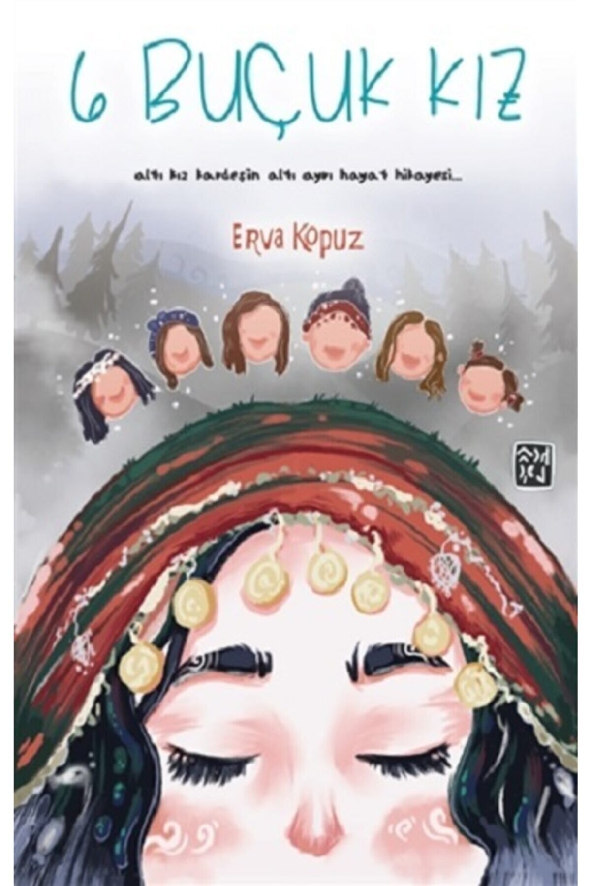 Kutlu Yayınevi̇ 6 Buçuk Kız, Erva Kopuz, , 6 Buçuk Kız Ki̇tabı, 133 Sayfa