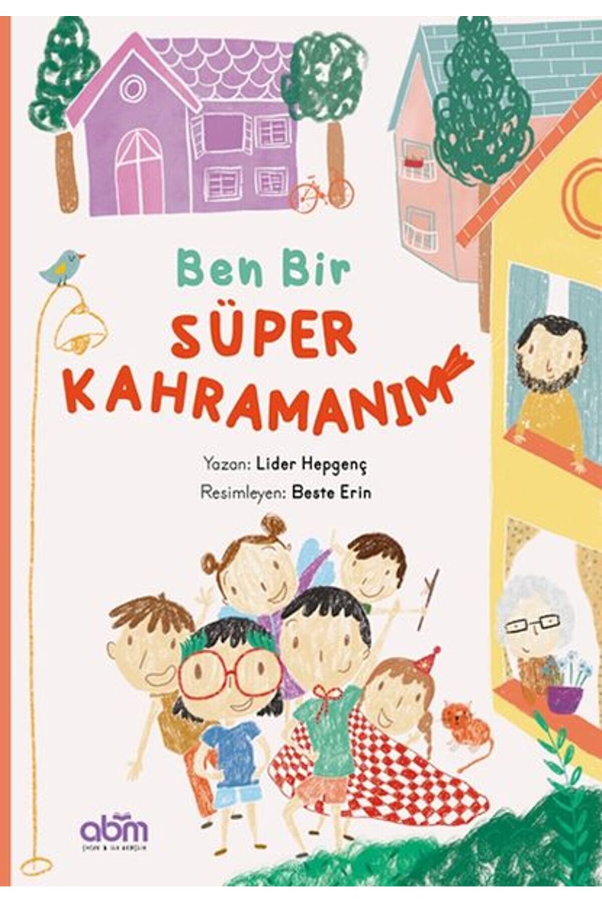 Abm Yayınevi̇ Ben Bi̇r S&uuml;per Kahramanım