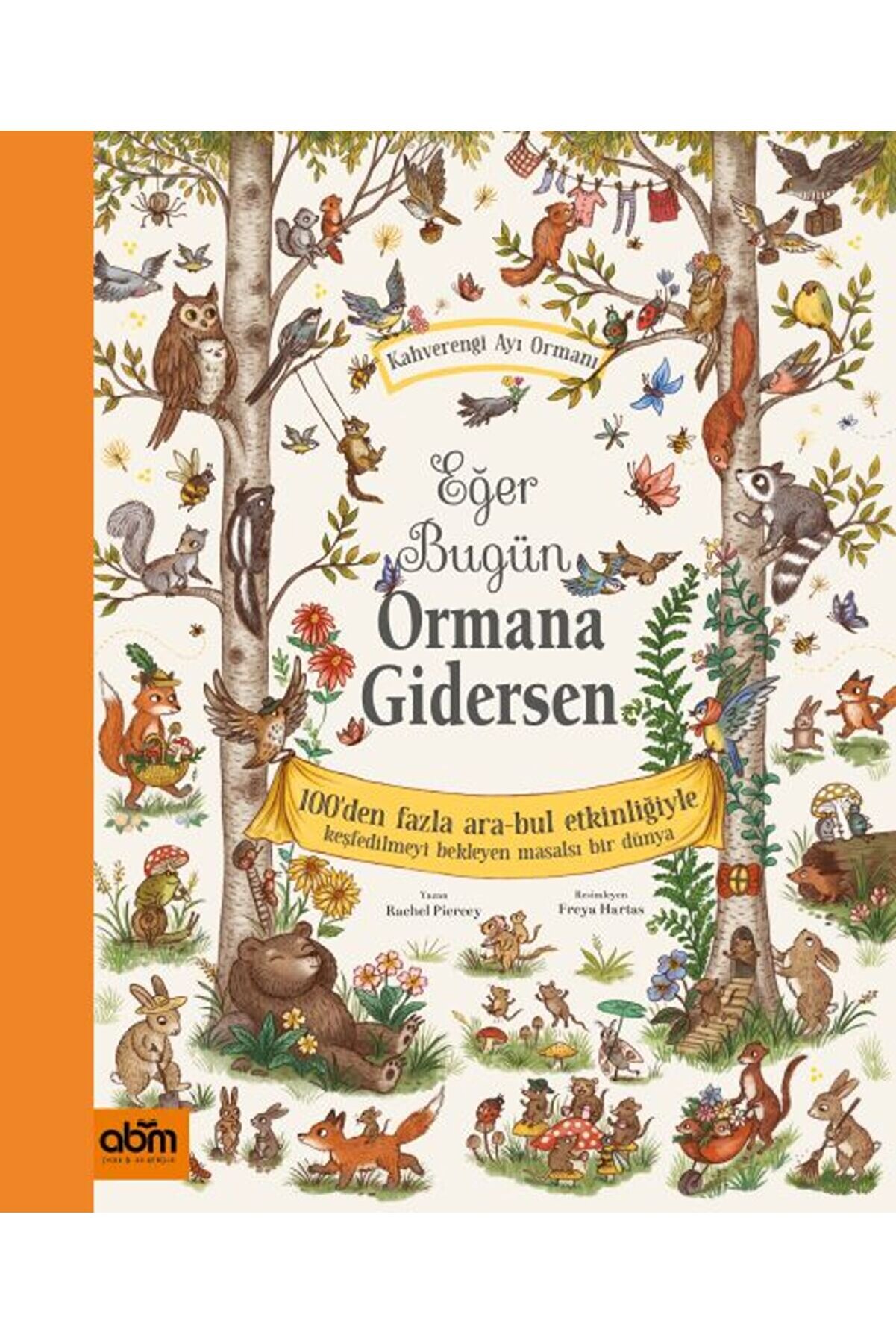 Abm Yayınevi̇ Eğer Bug&uuml;n Ormana Gi̇dersen Kahverengi̇ Ayı Ormanı