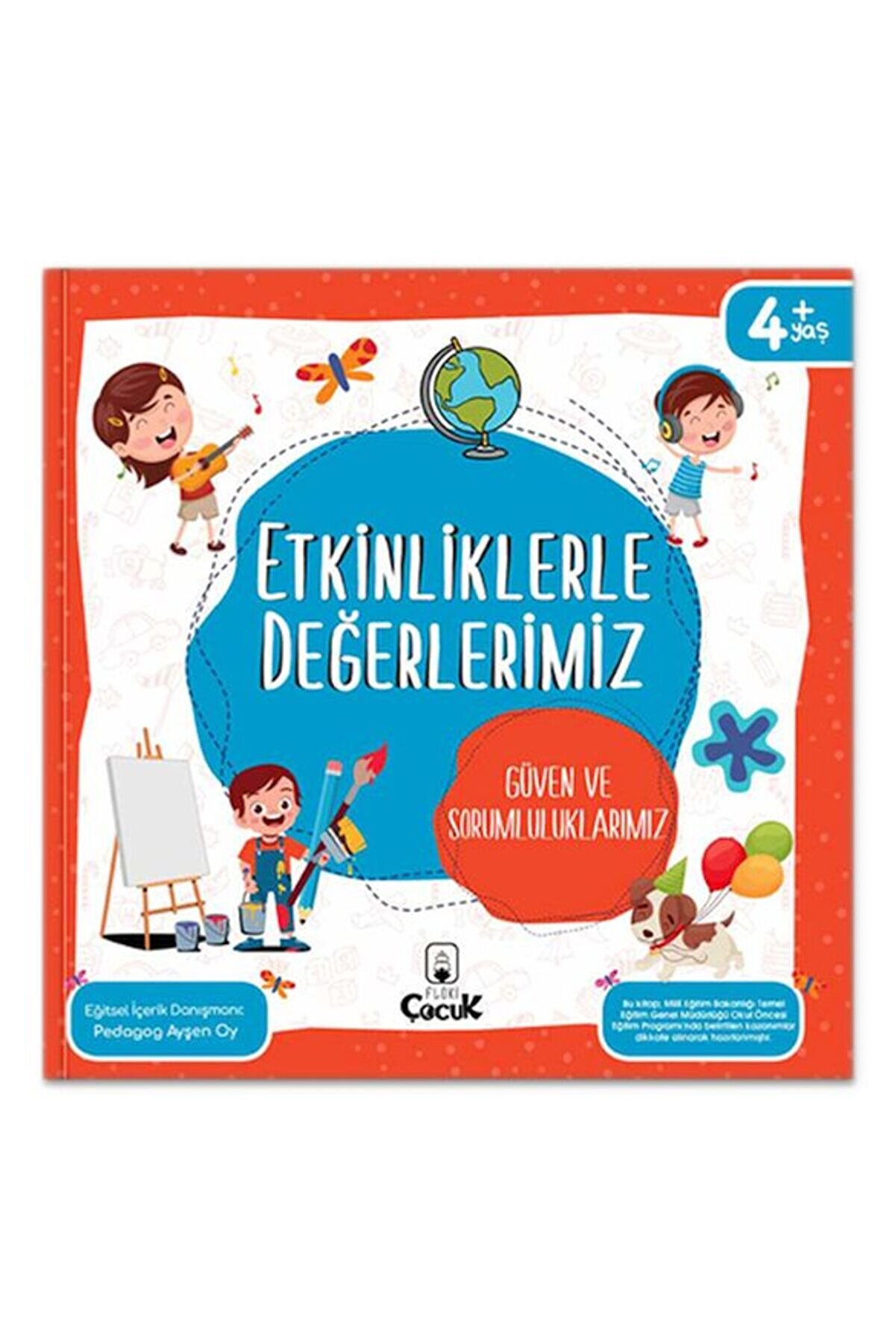 Floki̇ &Ccedil;ocuk Etki̇nli̇klerle Değerleri̇mi̇z G&uuml;ven Ve Sorumluluklarımız