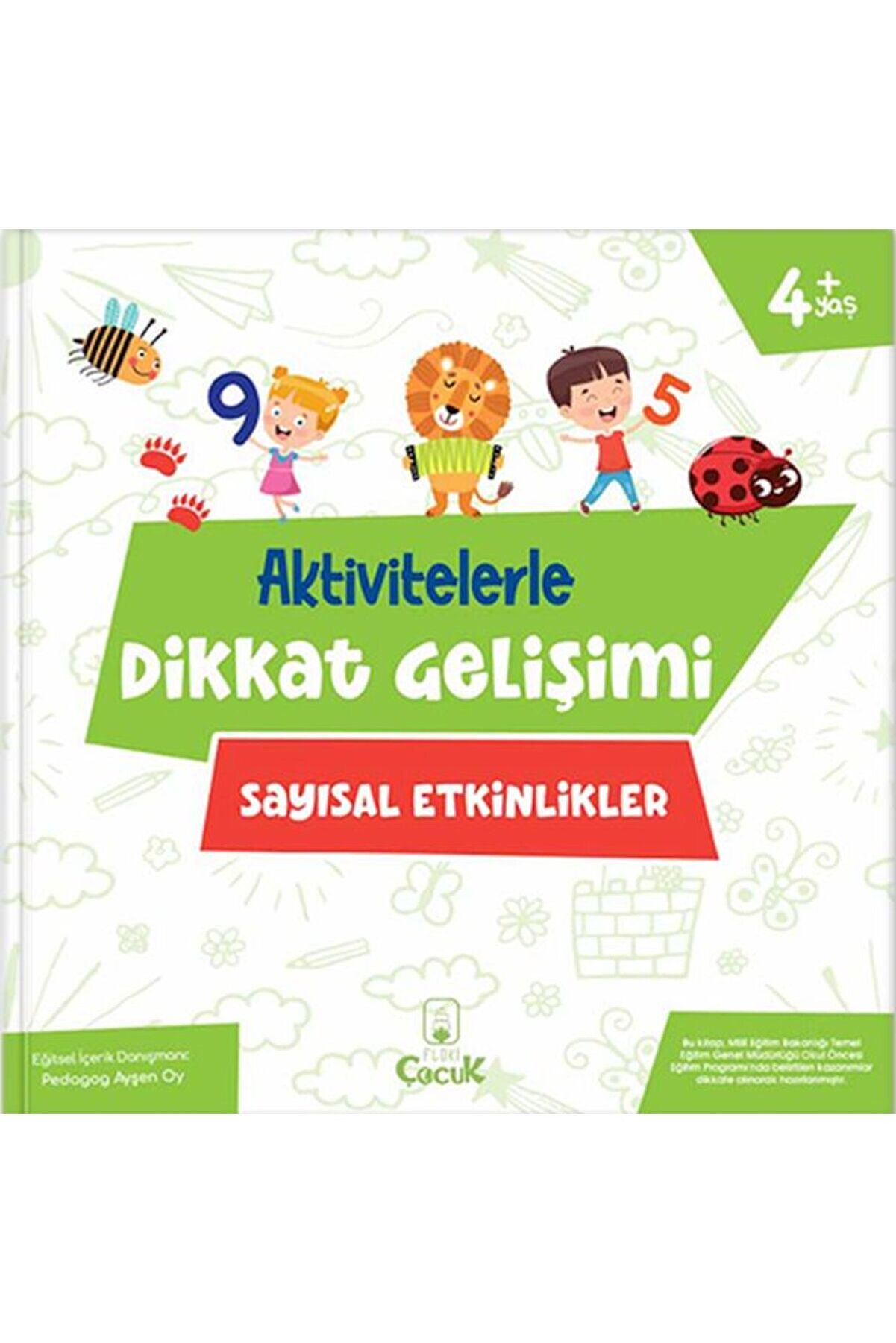 Floki̇ &Ccedil;ocuk Akti̇vi̇telerle Di̇kkat Geli̇şi̇mi̇ Sayısal Etki̇nli̇kler