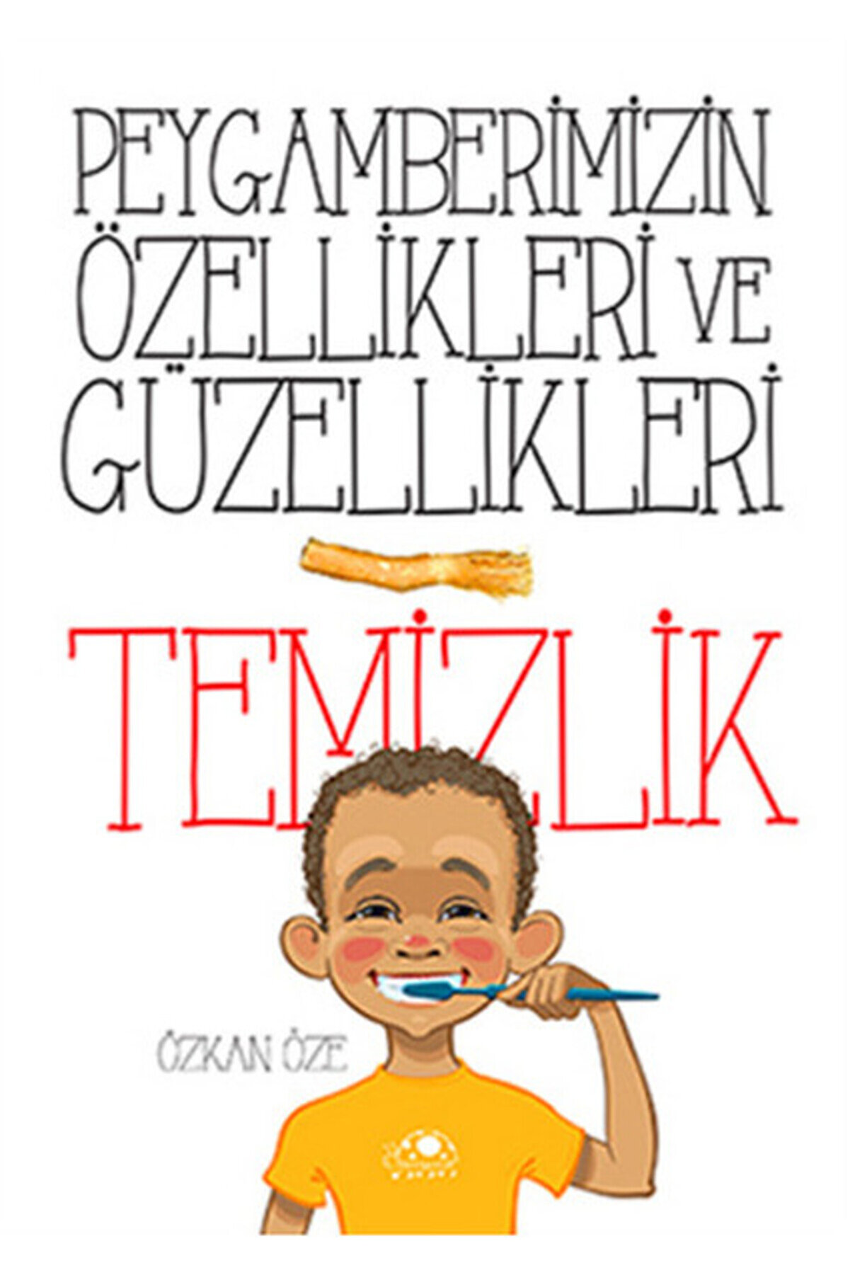 Yedi̇tepe Yayınevi̇ Peygamberi̇mi̇zi̇n &Ouml;zelli̇kleri̇ Ve G&uuml;zelli̇kleri̇ 1Temi̇zli̇k