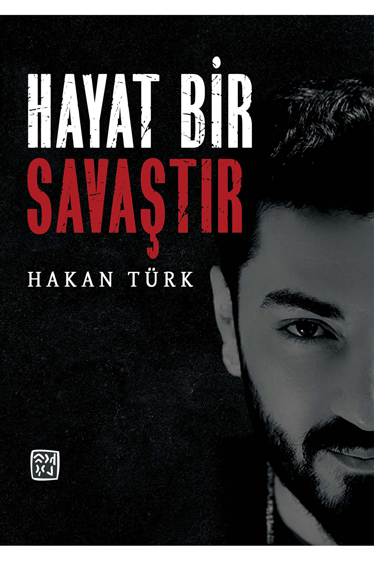 Kutlu Yayınevi̇ Hayat Bi̇r Savaştır