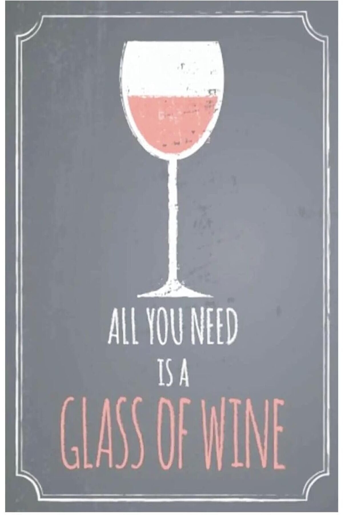 STOREMAX Kuşe Kağıt Duvar Posteri All You Is A Glass Of Wine Retro