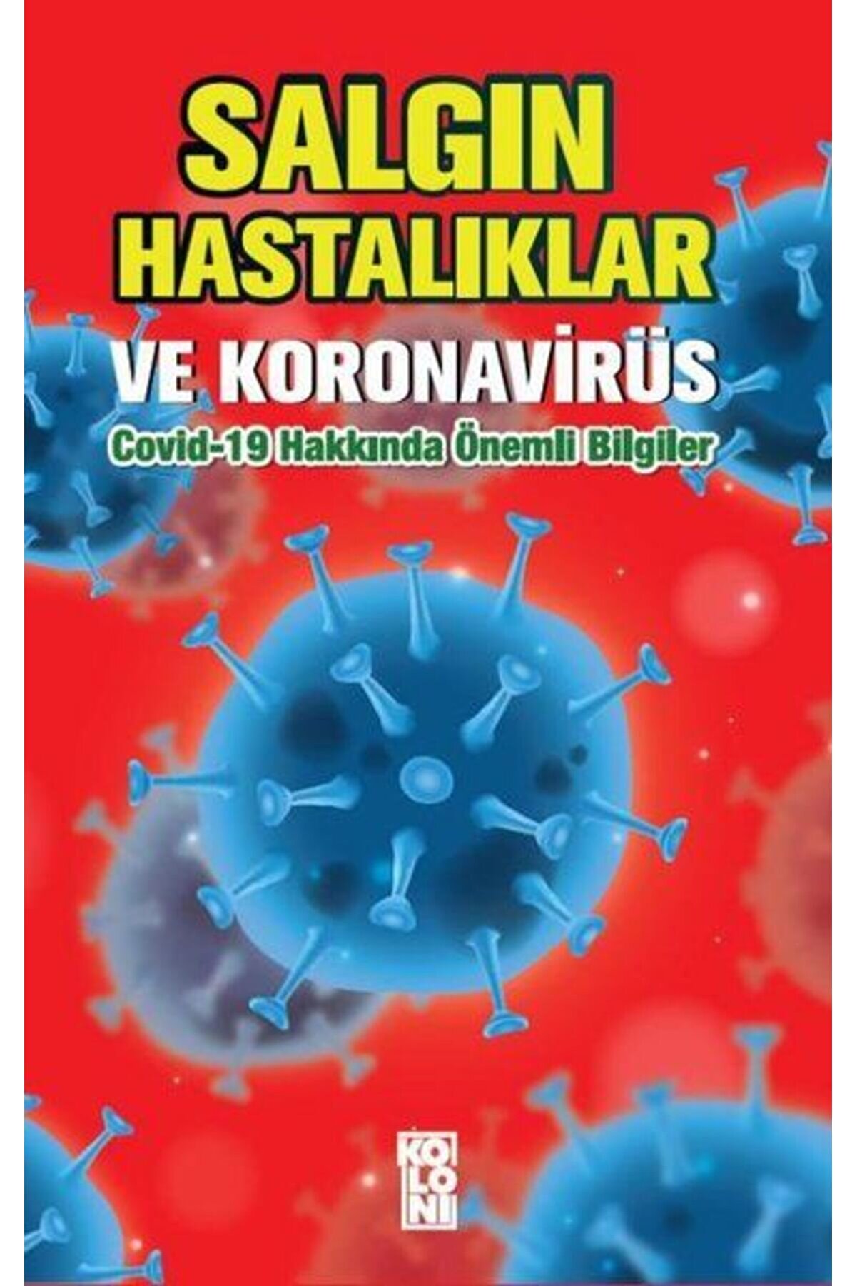İthaki̇ Yayınları Salgın Hastalıklar Ve Koronavi̇r&uuml;s Covi̇d19 Hakkında &Ouml;nemli̇ Bi̇lgi̇ler
