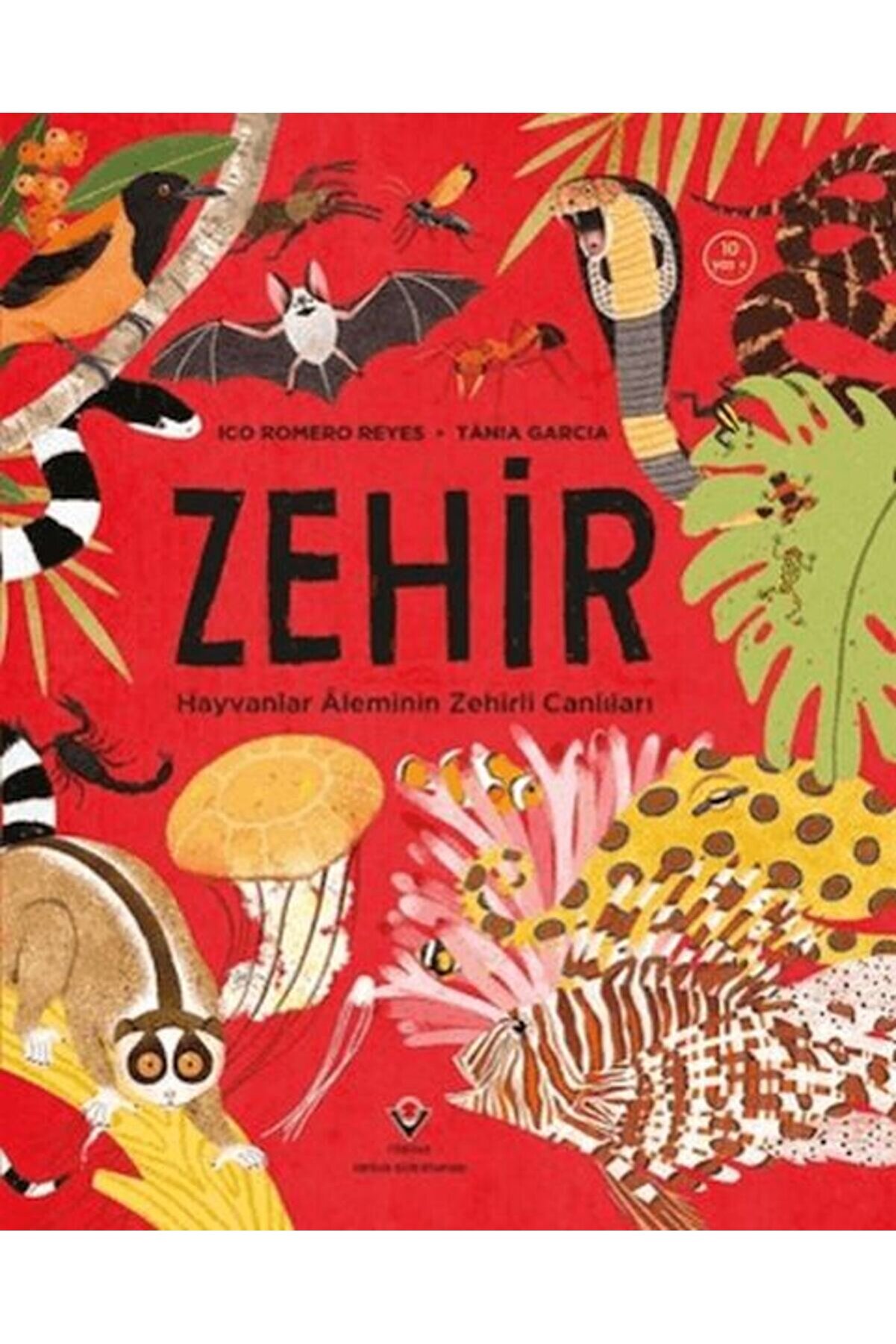 Yedi̇tepe Yayınevi̇ Zehi̇r Hayvanlar Alemi̇ni̇n Zehi̇rli̇ Canlıları
