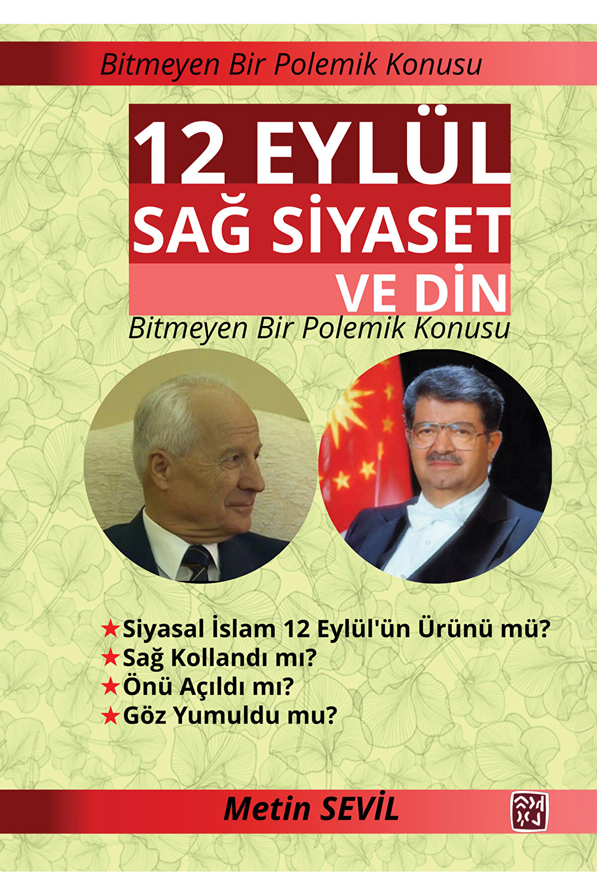 Kutlu Yayınevi̇ 12 Eylül, Sağ Si̇yaset Ve Di̇n - Meti̇n Sevi̇l