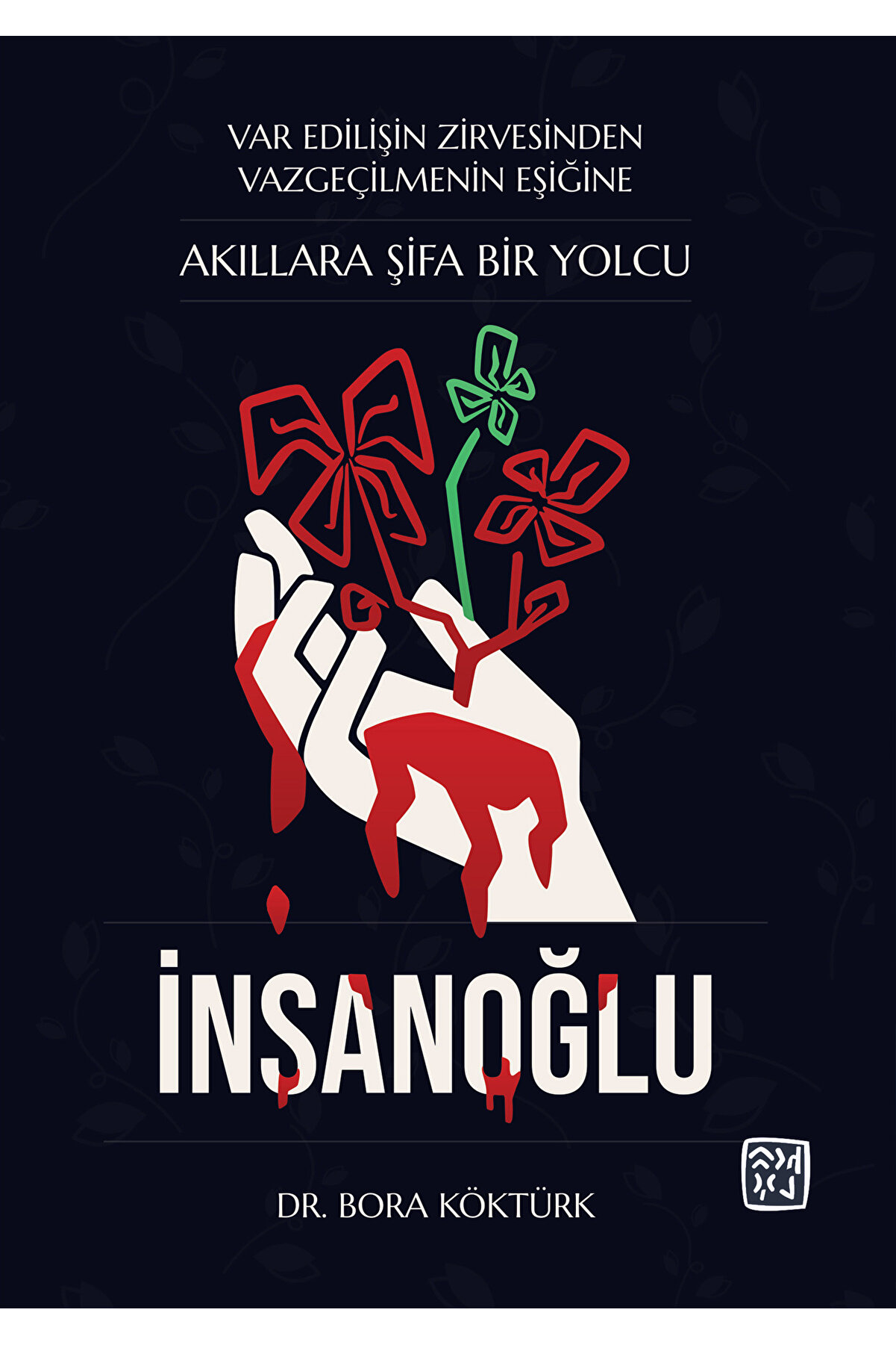 Kutlu Yayınevi̇ Akıllara Şi̇fa Bi̇r Yolcu İnsanoğlu - Bora Köktürk