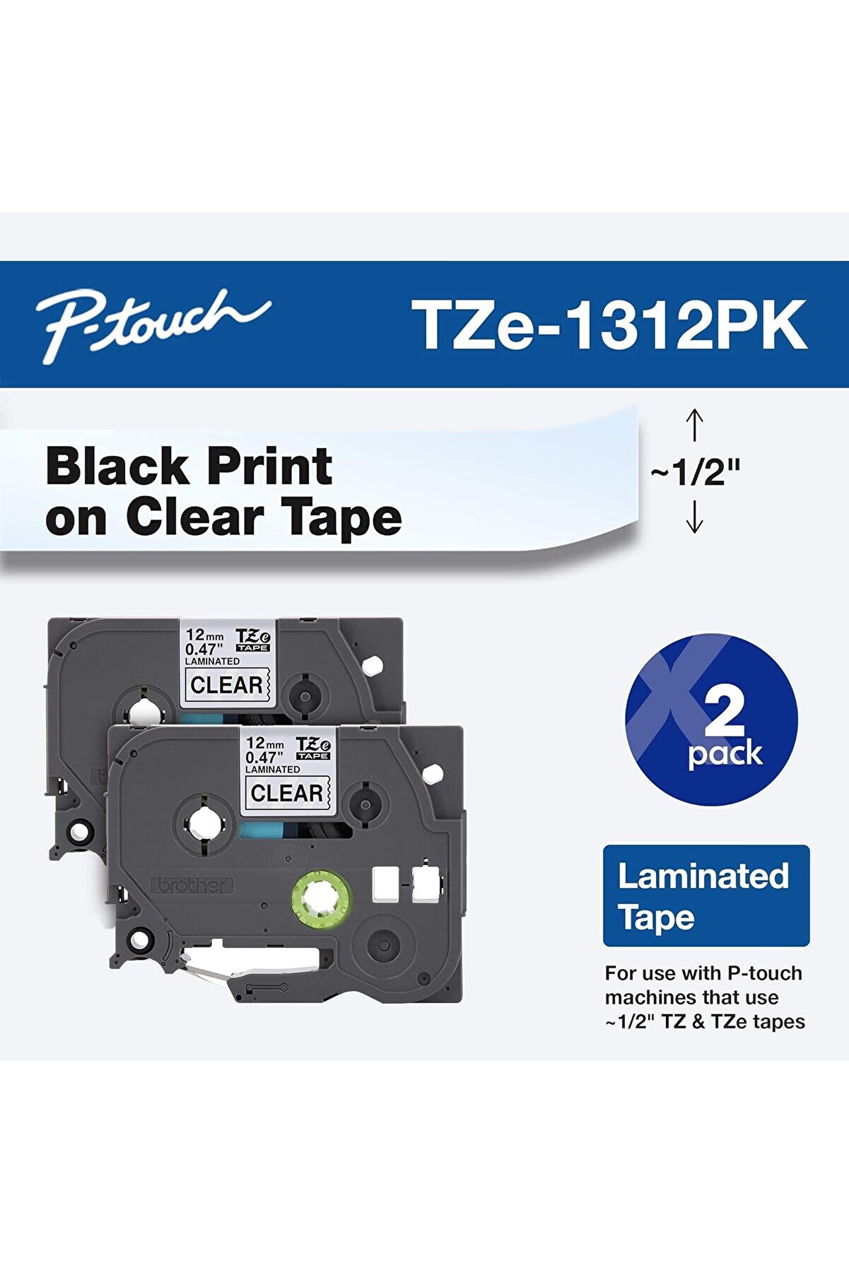 STOREMAX BRFShop Orijinal P-touch TZE-1312PK Bant, 1/2"(0,47") Standart Lamine P-touch Bant, Temizle, Kapalı