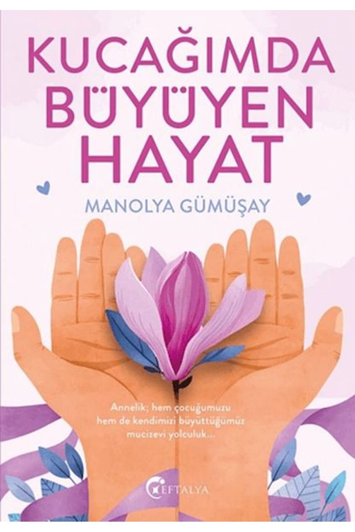 Ti̇maş Yayınları Kucağımda B&uuml;y&uuml;yen Hayat