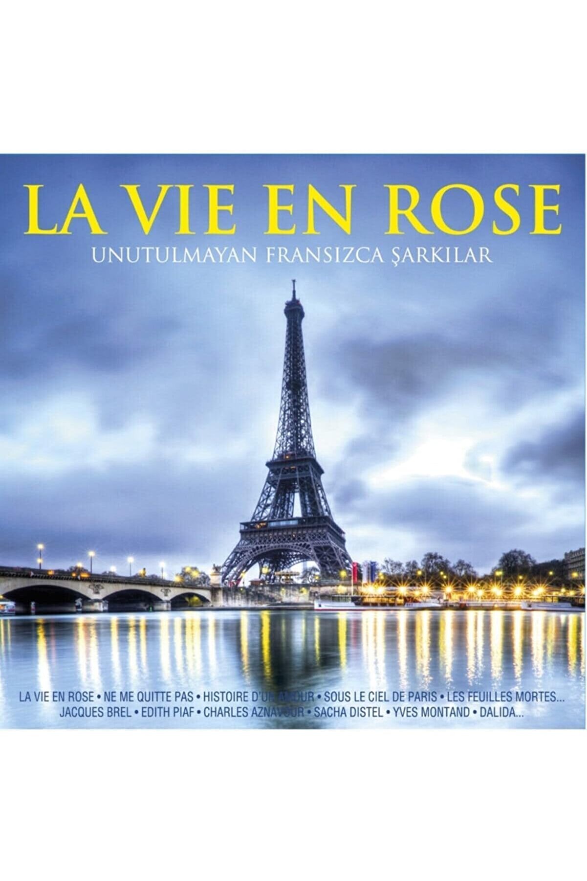 STOREMAX - La Vie En Rose Unutulmayan Fransızca Şarkılar/Ne Me Quitte Pas * Histoire D'un Amour * Sous l