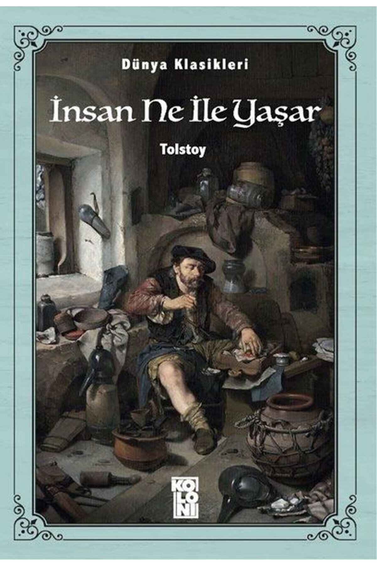 Koloni̇ &Ccedil;ocuk D&uuml;nya Klasi̇kleri̇ İnsan Ne İle Yaşar
