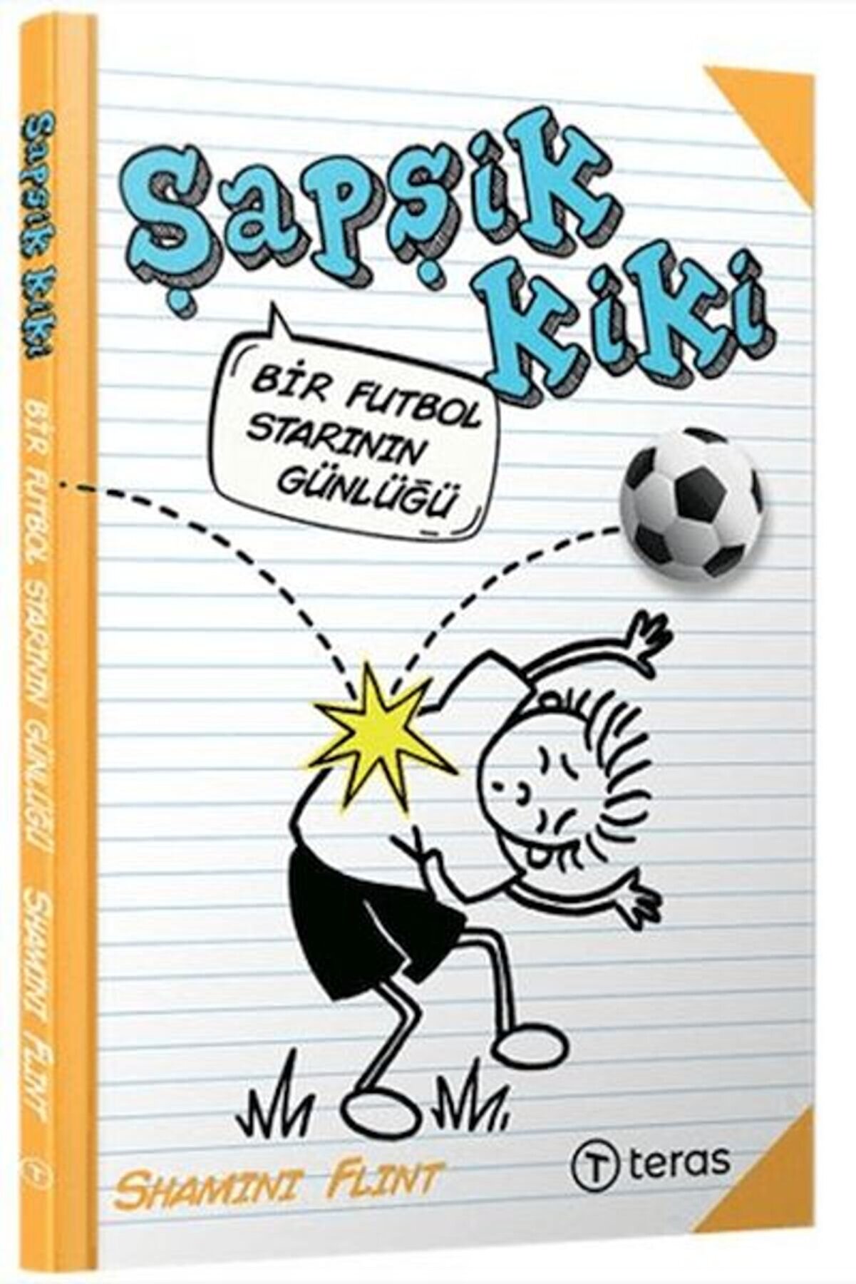 Teras Ki̇tap Şapşi̇k Ki̇ki̇ Bi̇r Futbol Starının G&uuml;nl&uuml;ğ&uuml;