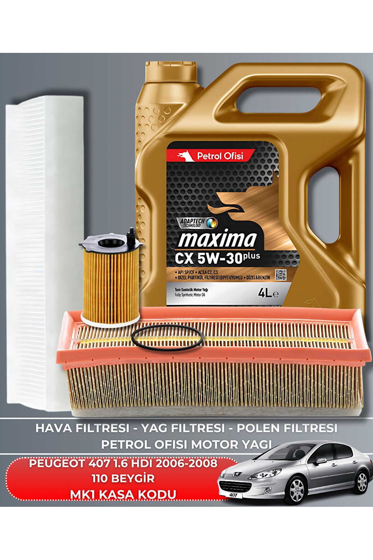 Petrol Ofisi PEUGEOT 407 1.6 HDI 2006-2008 110 BEYGİR FİLTRE - YAG BAKIM SETİ