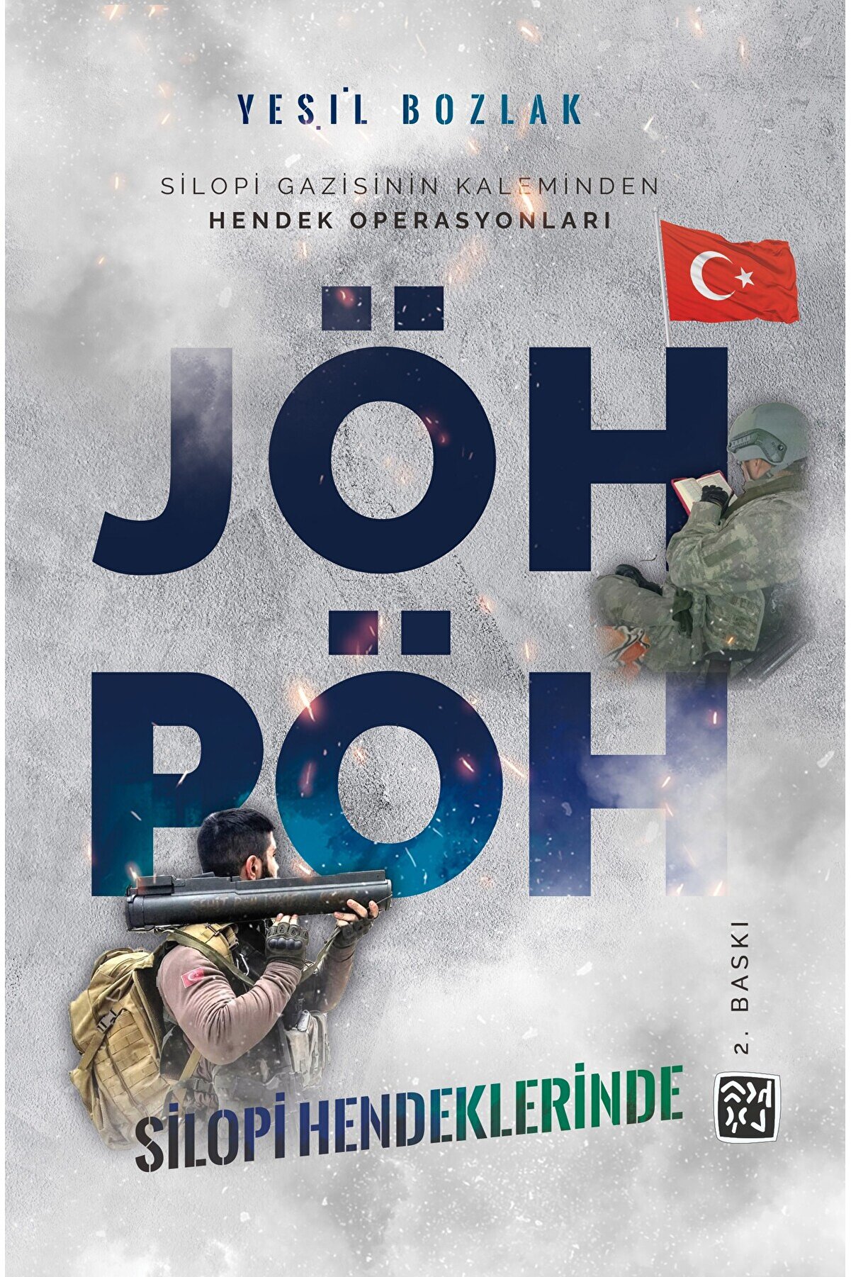 Kutlu Yayınevi̇ Jöh Pöh Si̇lopi̇ Hendekleri̇nde - Yeşi̇l Bozlak [2. Baskı]