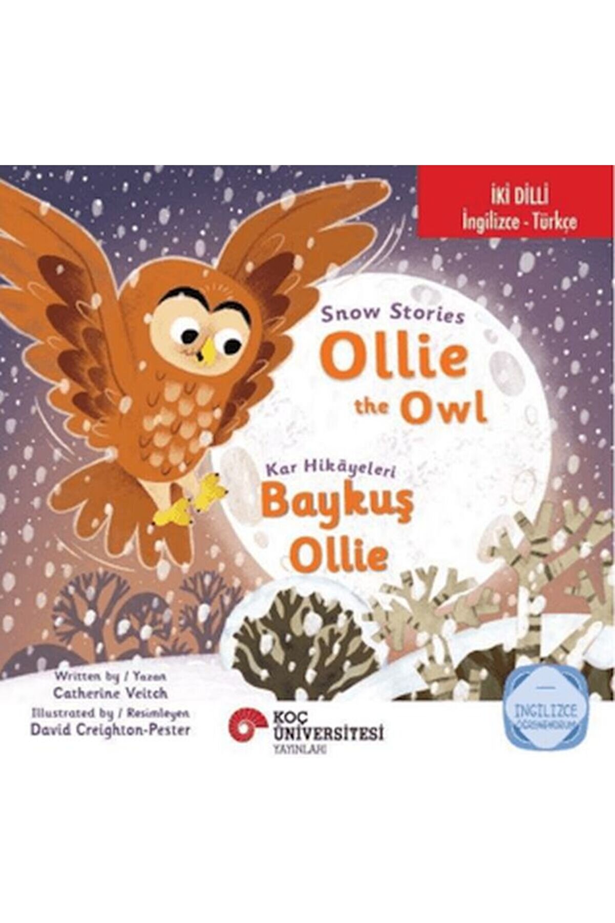 Ko&ccedil; &Uuml;ni̇versi̇tesi̇ Yayınları Snow Stori̇es Olli̇e The Owl Kar Hi̇kayeleri̇ Baykuş Olli̇e