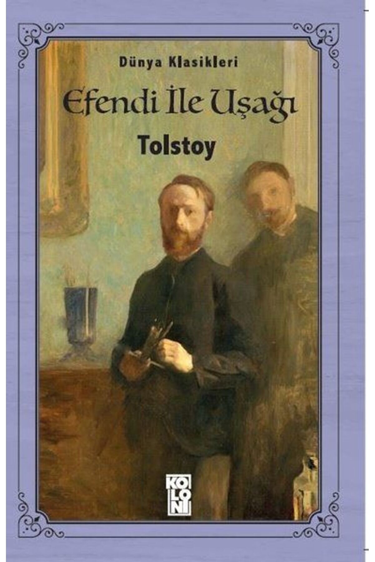 İthaki̇ Yayınları Efendi̇ İle Uşağı - D&uuml;nya Klasi̇kleri̇