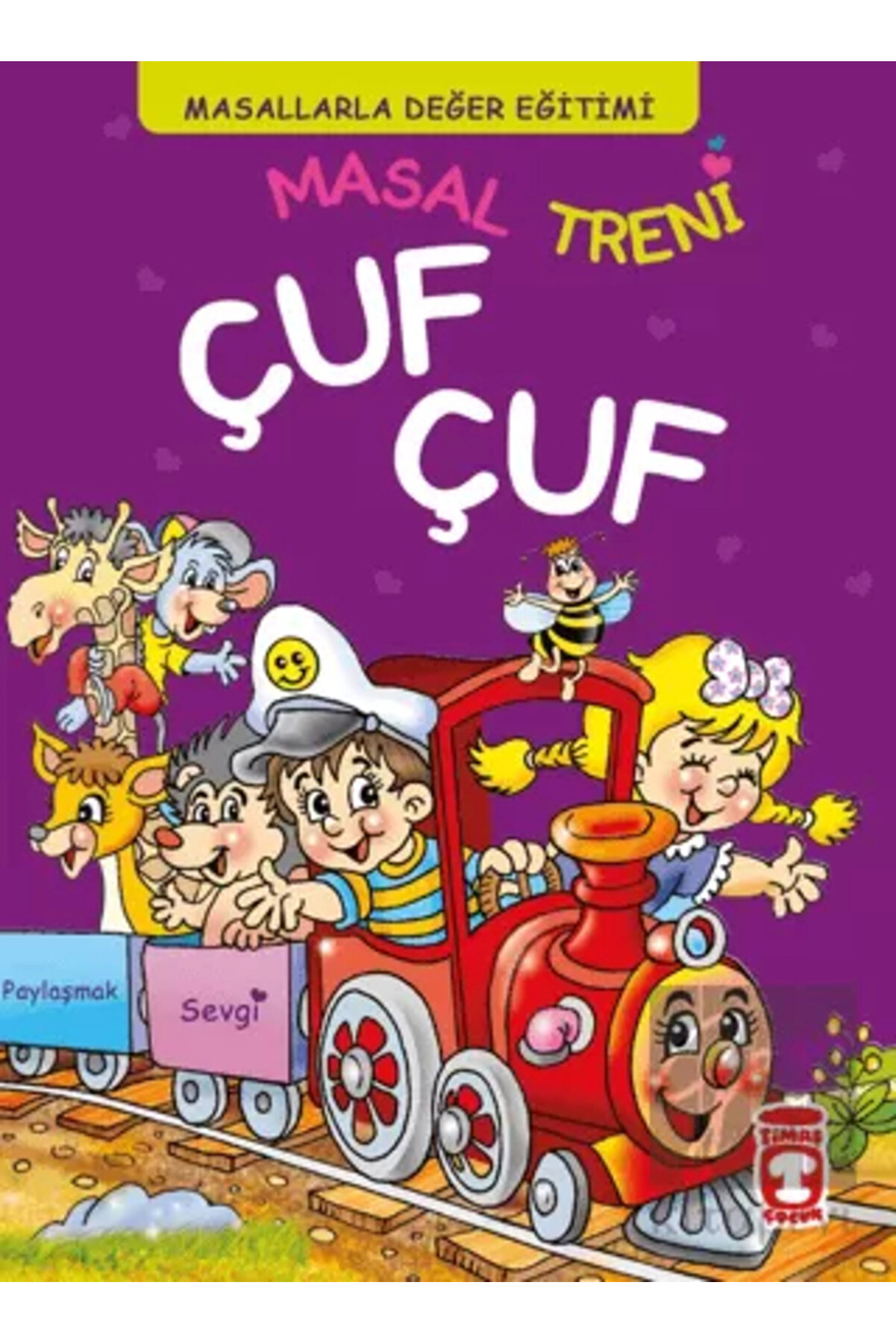 Ti̇maş &Ccedil;ocuk Masal Treni̇ &Ccedil;uf &Ccedil;uf - Masallarla Değer Eği̇ti̇mi̇ (Fleksi̇ Ci̇lt)