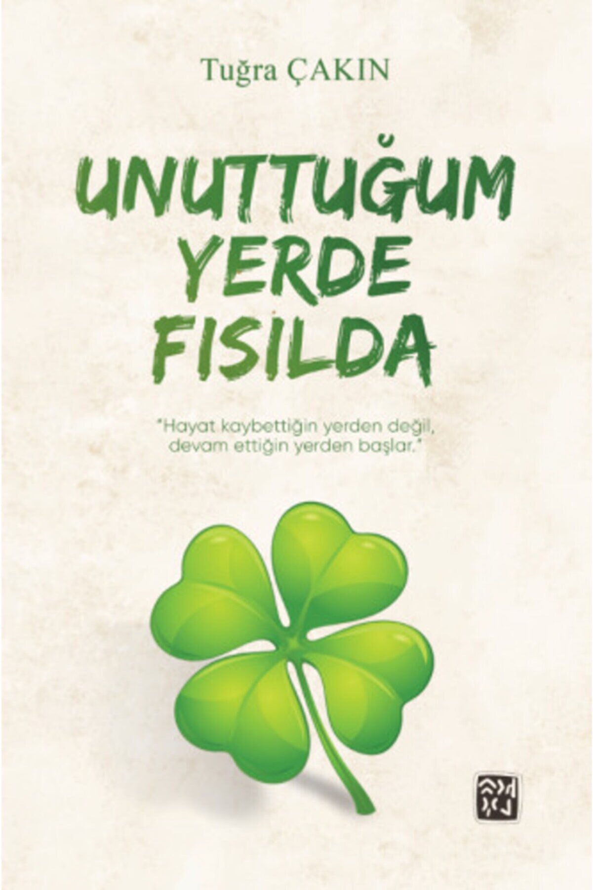 Kutlu Yayınevi̇ Unuttuğum Yerde Fısılda