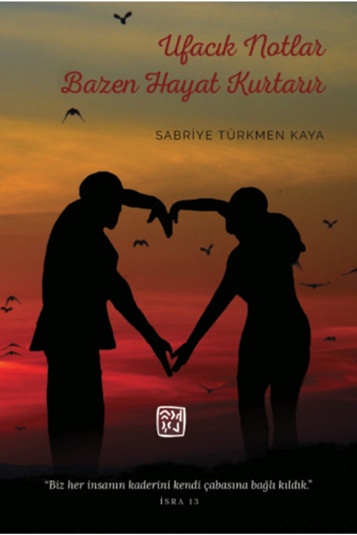 Kutlu Yayınevi̇ Ufacık Notlar Bazen Hayat Kurtarır - Sabri̇ye Türkmen Kaya