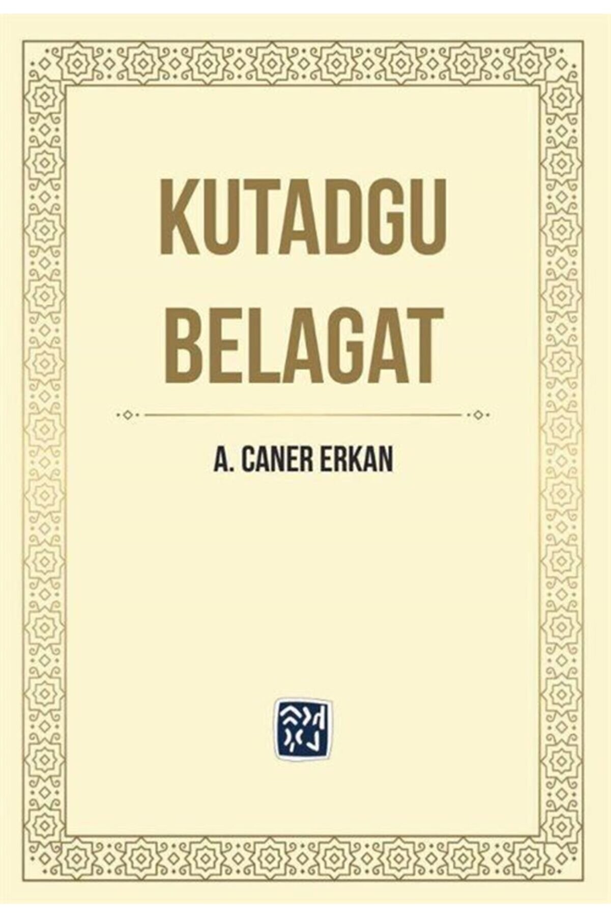 Kutlu Yayınevi̇ Kutadgu Belagat