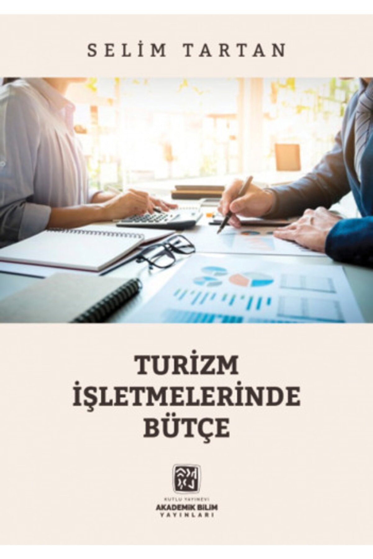 Kutlu Yayınevi̇ Turi̇zm Işletmeleri̇nde Bütçe - Seli̇m Tartan