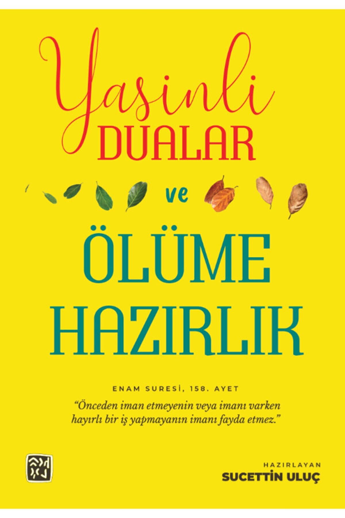 Kutlu Yayınevi̇ Yasi̇nli̇ Dualar Ve Ölüme Hazırlık - Sucetti̇n Uluç