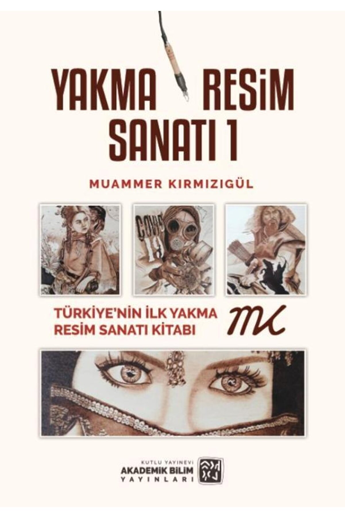 Kutlu Yayınevi̇ Yakma Resi̇m Sanatı 1 - Muammer Kırmızıgül