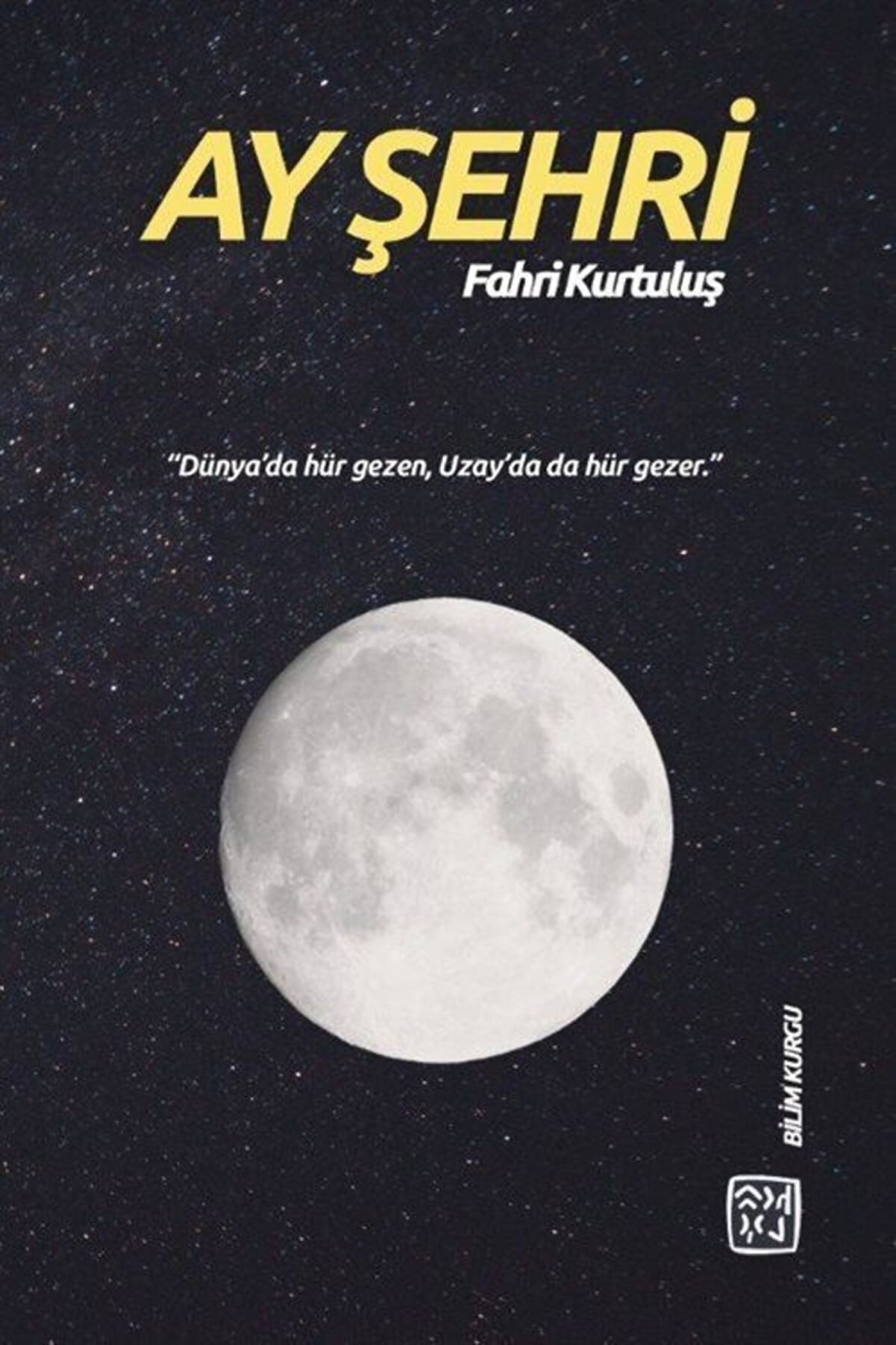 Kutlu Yayınevi̇ Ay Şehri̇ - Fahri̇ Kurtuluş