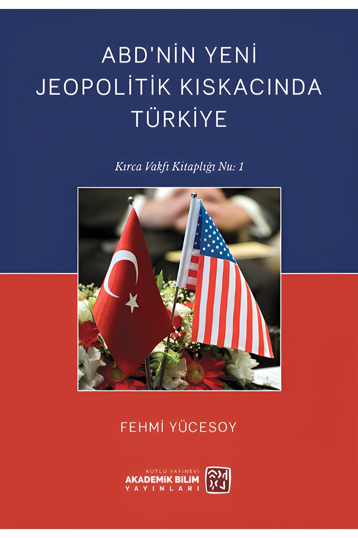 Kutlu Yayınevi̇ Abd Ni̇n Yeni̇ Jeopoli̇ti̇k Kıskacında Türki̇ye