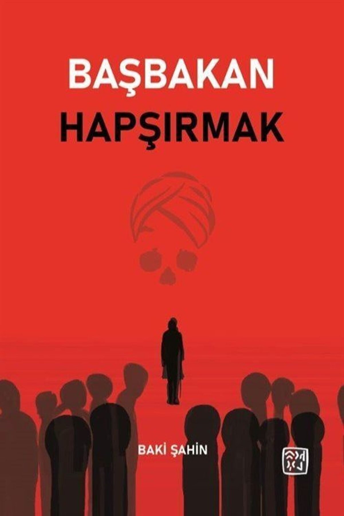 Kutlu Yayınevi̇ Başbakan Hapşırmak - Baki̇ Şahi̇n