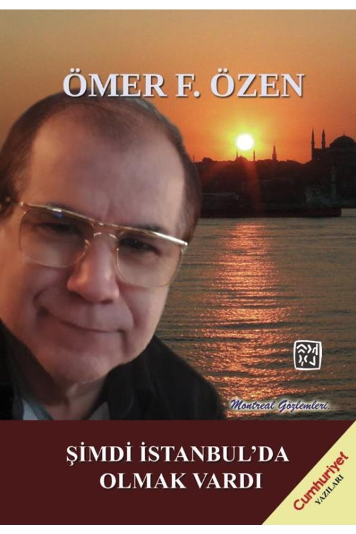 Kutlu Yayınevi̇ Şi̇mdi̇ Istanbul Da Olmak Vardı - Ömer F. Özen