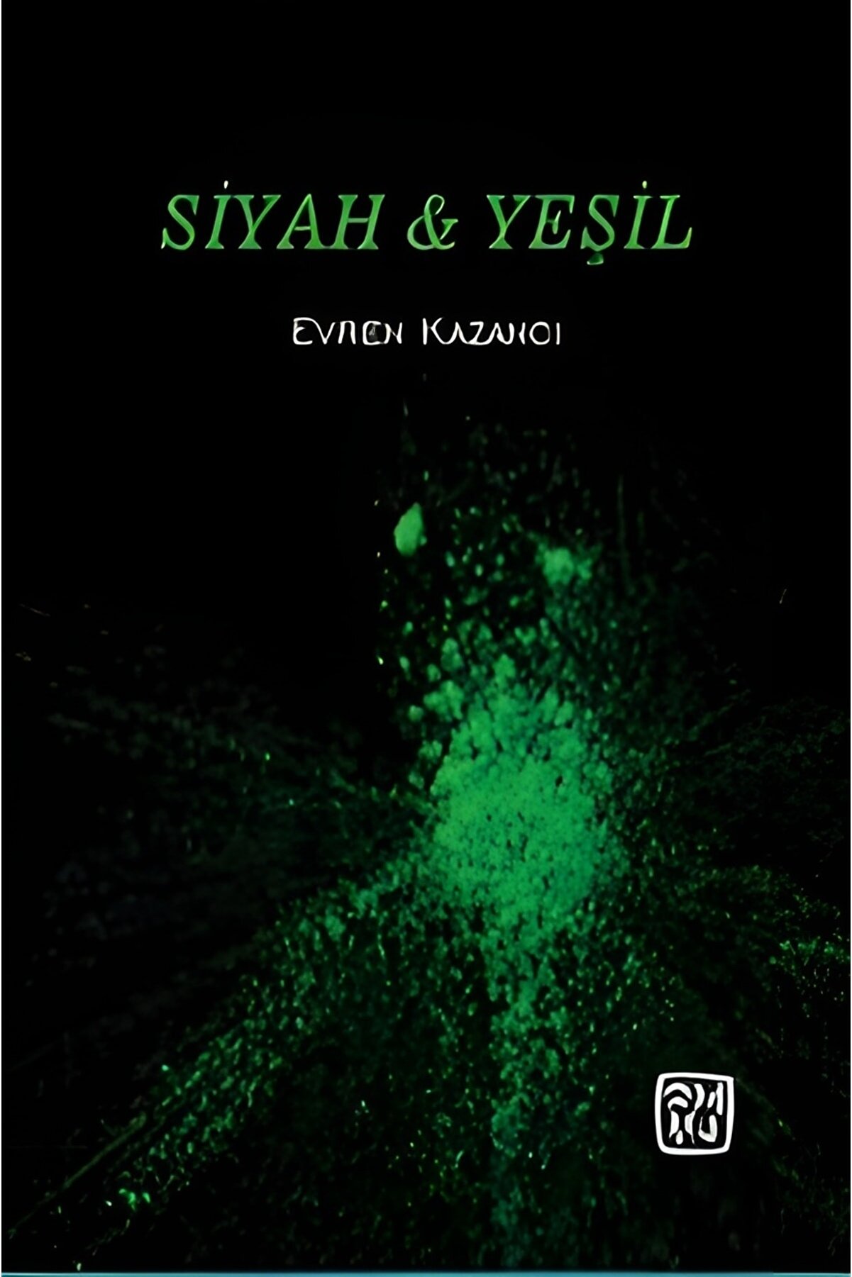 Kutlu Yayınevi̇ Si̇yah & Yeşi̇l - Evren Kazancı