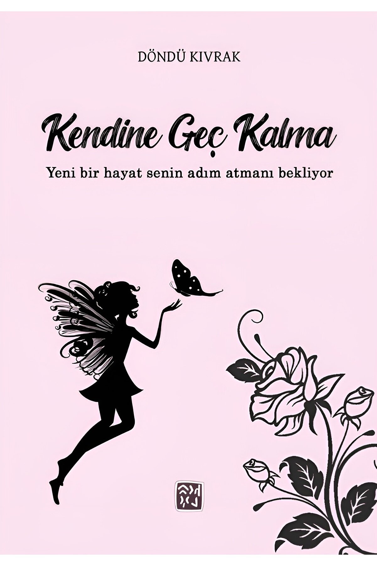 Kutlu Yayınevi̇ Kendi̇ne Geç Kalma - Döndü Kıvrak