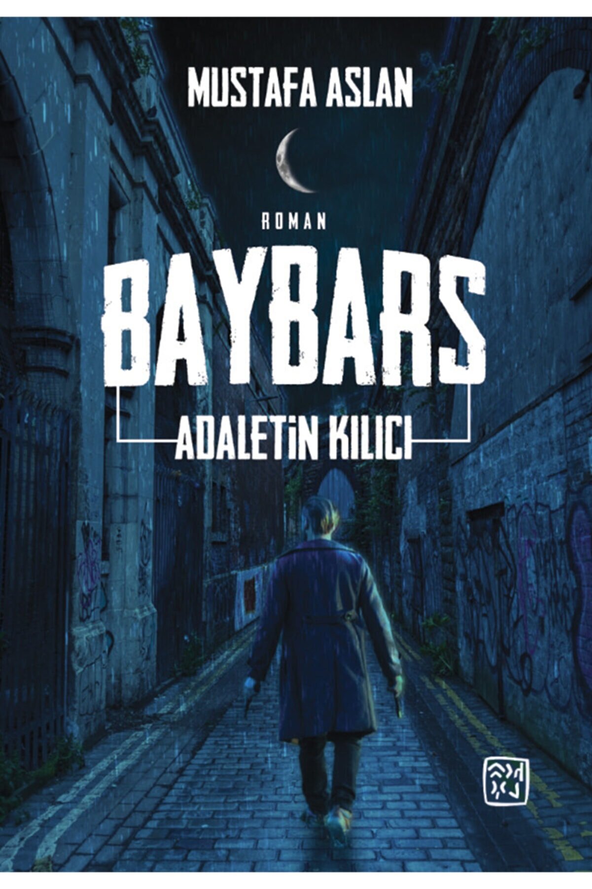 Kutlu Yayınevi̇ Baybars Adaleti̇n Kılıcı Mustafa Aslan