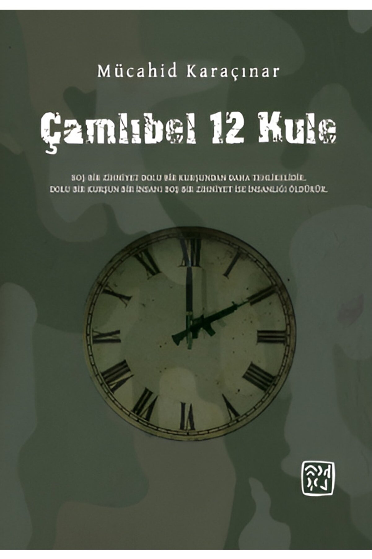 Kutlu Yayınevi̇ Çamlıbel 12 Kule - Mücahi̇d Karaçınar