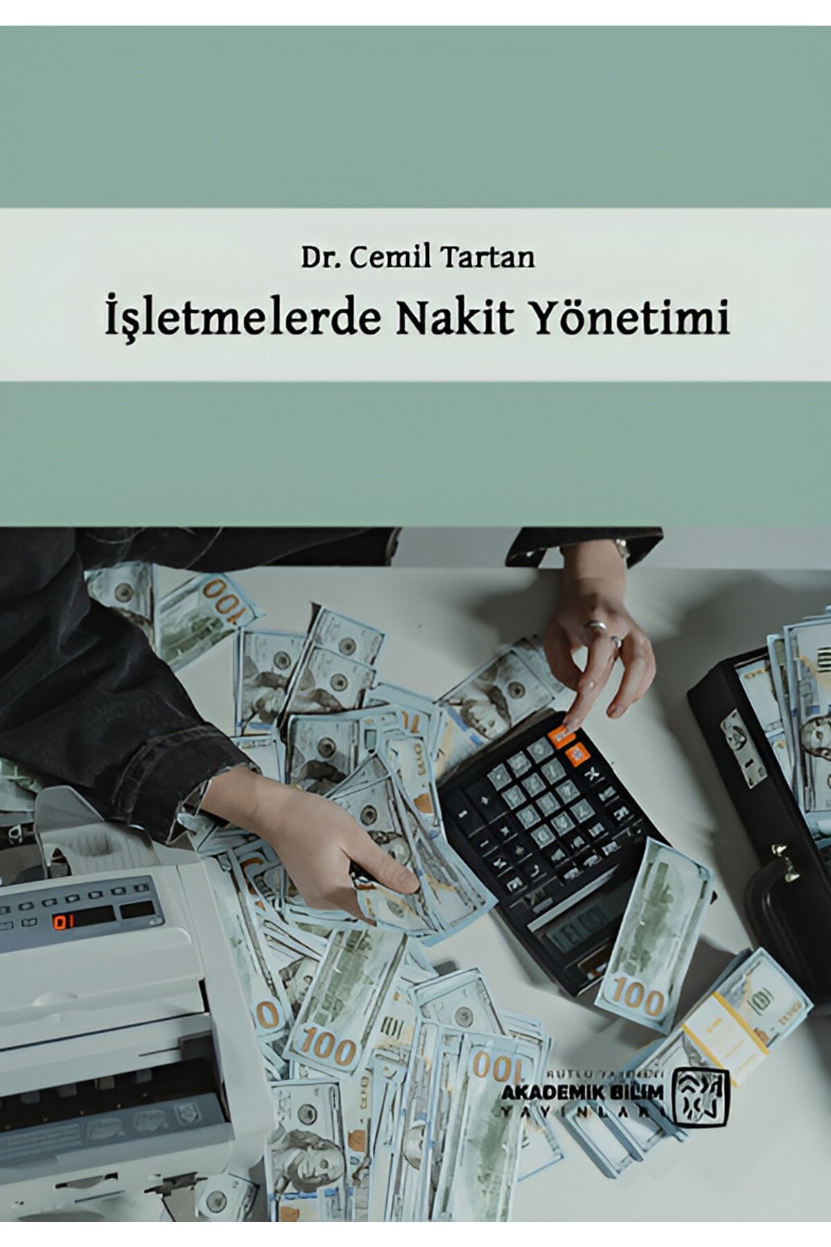 Kutlu Yayınevi̇ Işletmelerde Naki̇t Yöneti̇mi̇ Dr. Cemi̇l Tartan