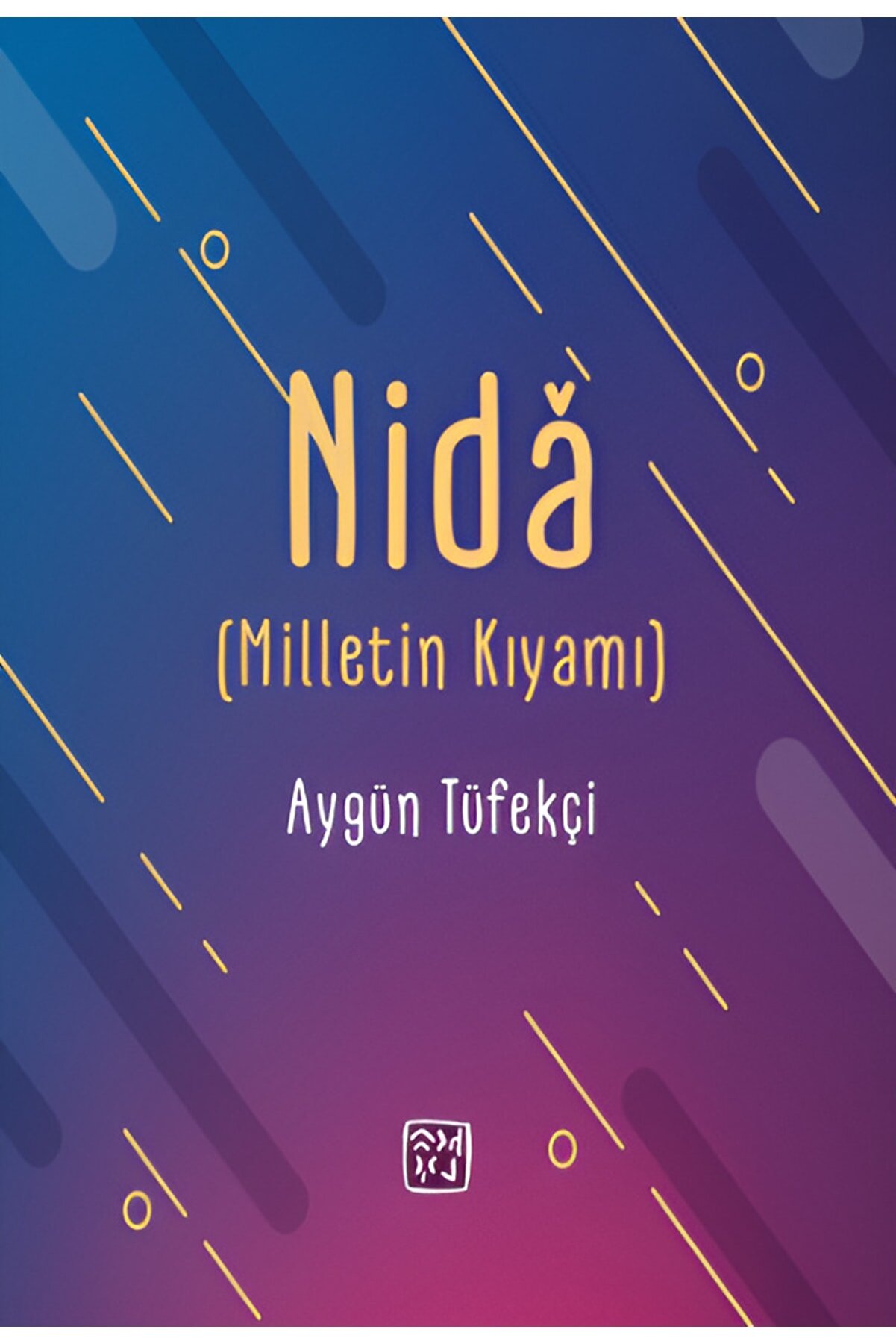 Kutlu Yayınevi̇ Ni̇da (Mi̇lleti̇n Kıyamı) - Aygün Tüfekçi̇