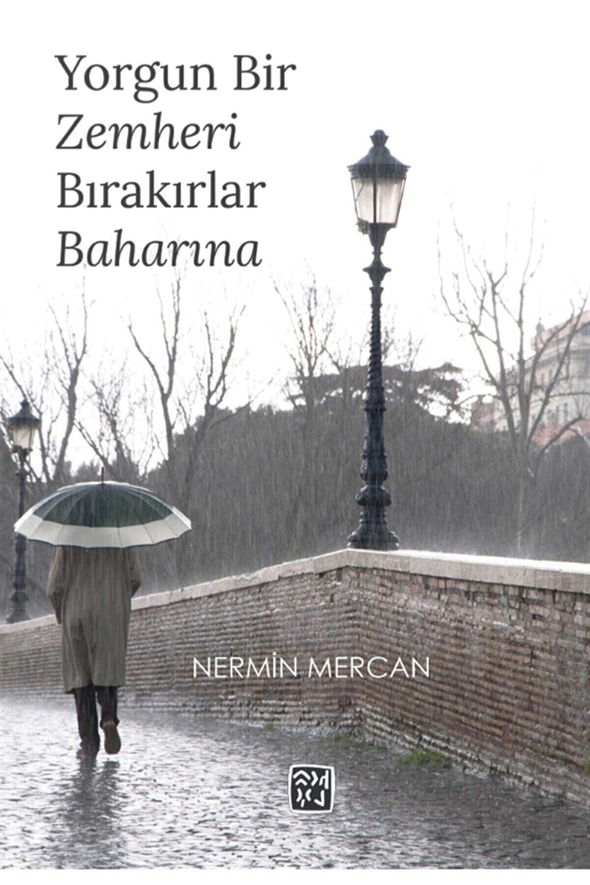 Kutlu Yayınevi̇ Yorgun Bi̇r Zemheri̇ Bırakırlar Baharına