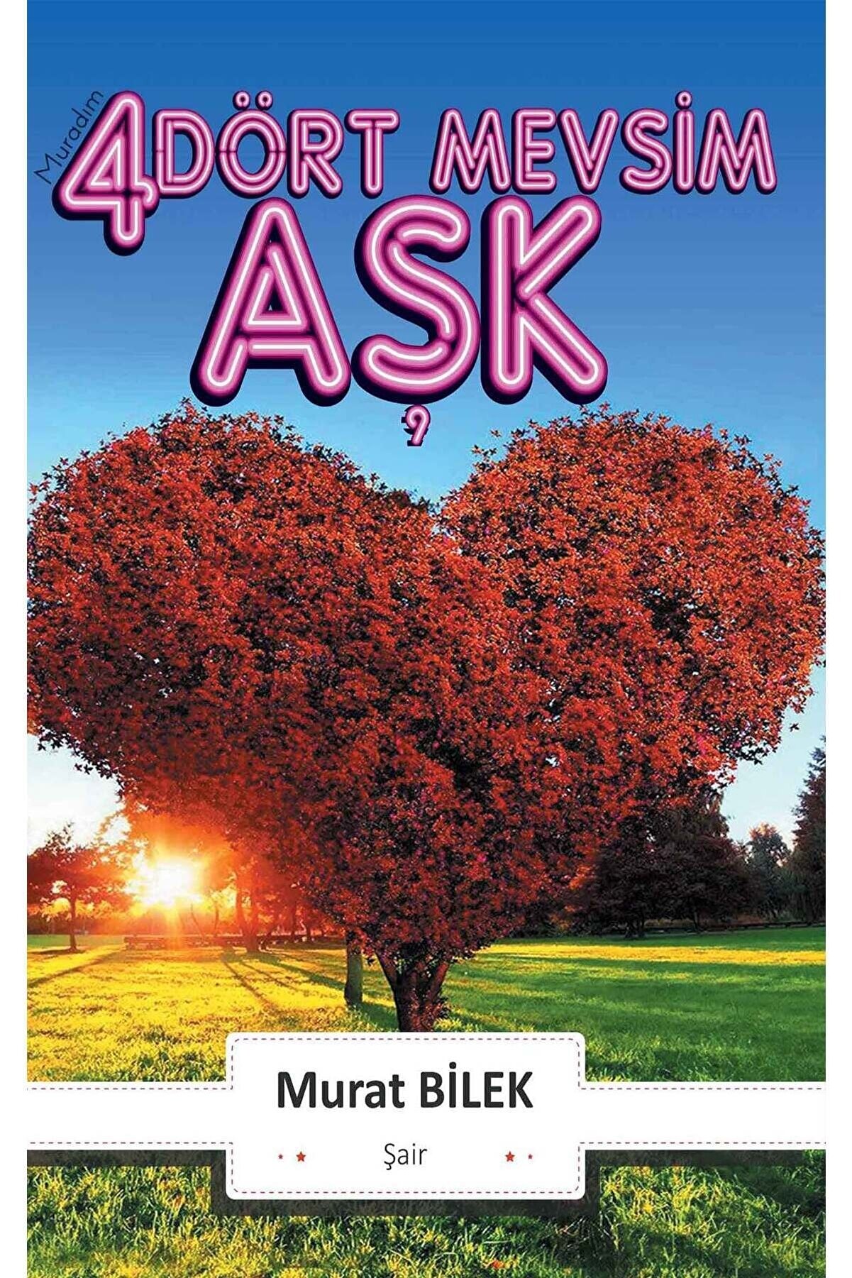 Kutlu Yayınevi̇ Muradım Dört Mevsi̇m Aşk - Murat Bi̇lek
