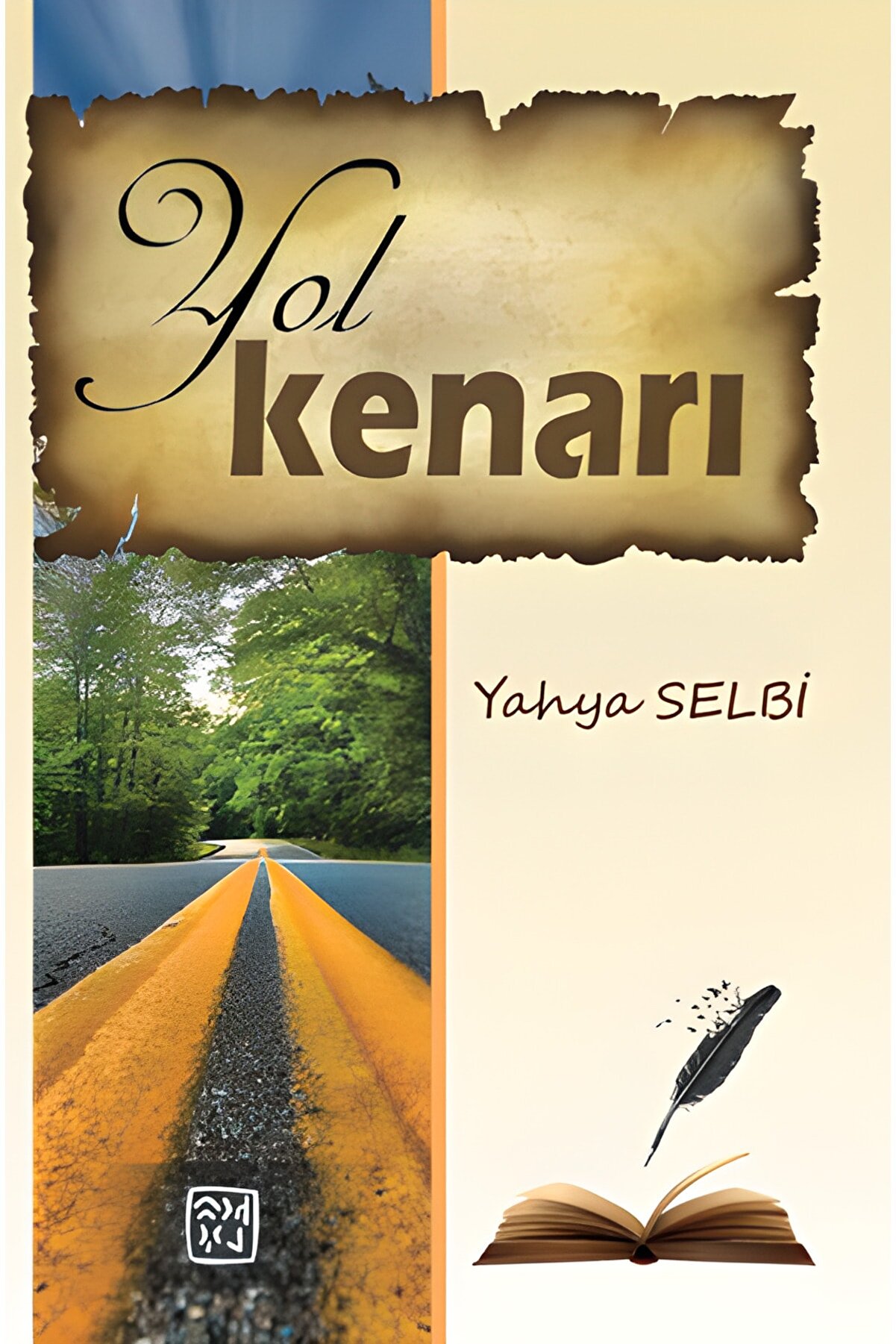 Kutlu Yayınevi̇ Yol Kenarı - Yahya Selbi̇