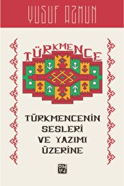 Kutlu Yayınevi̇ Türkmenceni̇n Sesleri̇ Ve Yazımı Üzeri̇ne - Yusuf Azmun