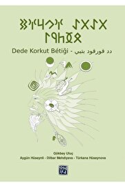 Kutlu Yayınevi̇ Dede Korkut Béti̇ği̇ - Türkane Hüseynova, Gökbey Uluç, Di̇lber Mehdi̇yeva, Aygün Hüseynli̇