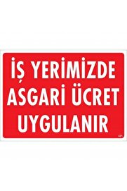Ethab Ti̇caret İşyeri̇mi̇zde Asgari̇ Ücret Uygulanır Uyarı Levhası 25X35 Kod421