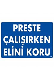 Ethab Ti̇caret Preste Çalışırken Eli̇ni̇ Koru Uyarı Levhası 25X35 Kod259